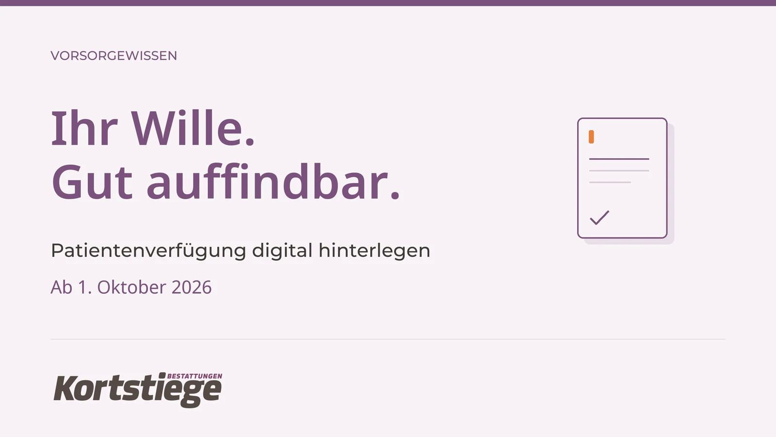 Patientenverfügung digital hinterlegen ab 1. Oktober 2026 – Ihr Wille. Gut auffindbar.